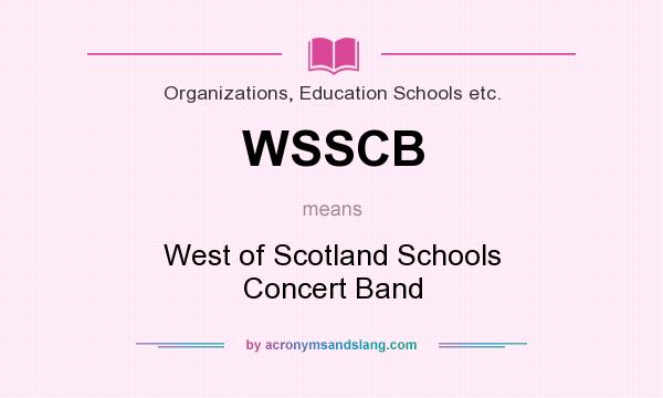 What does WSSCB mean? It stands for West of Scotland Schools Concert Band