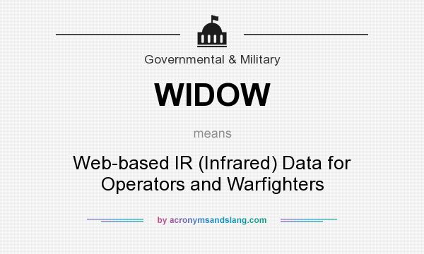 What does WIDOW mean? It stands for Web-based IR (Infrared) Data for Operators and Warfighters