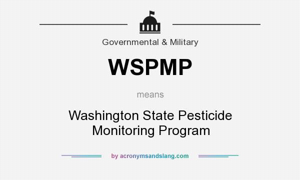 What does WSPMP mean? It stands for Washington State Pesticide Monitoring Program