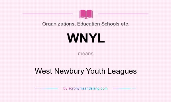What does WNYL mean? It stands for West Newbury Youth Leagues