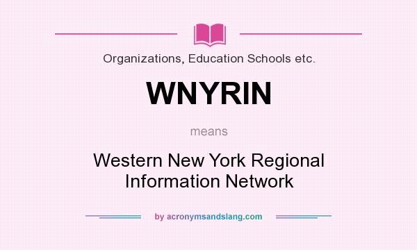 What does WNYRIN mean? It stands for Western New York Regional Information Network