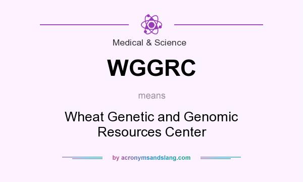 What does WGGRC mean? It stands for Wheat Genetic and Genomic Resources Center