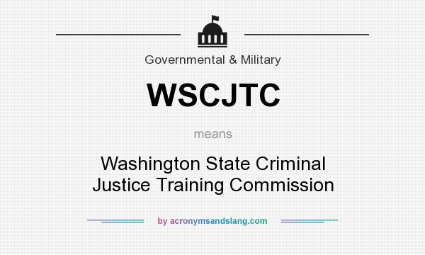 What does WSCJTC mean? It stands for Washington State Criminal Justice Training Commission