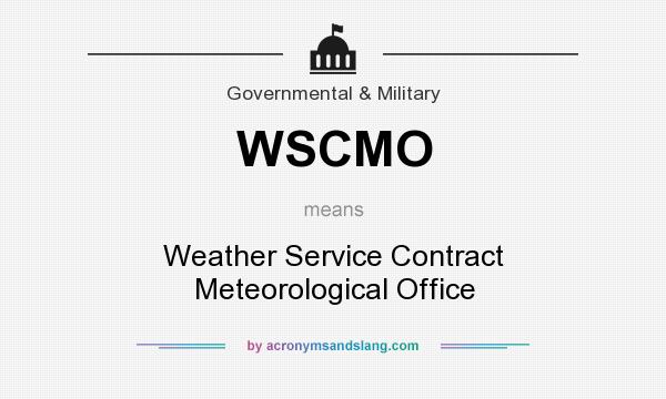 What does WSCMO mean? It stands for Weather Service Contract Meteorological Office