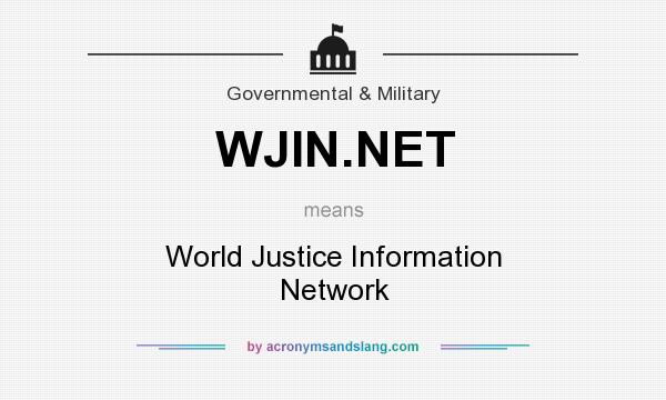 What does WJIN.NET mean? It stands for World Justice Information Network