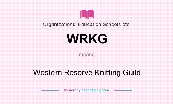 What does WRKG mean? It stands for Western Reserve Knitting Guild