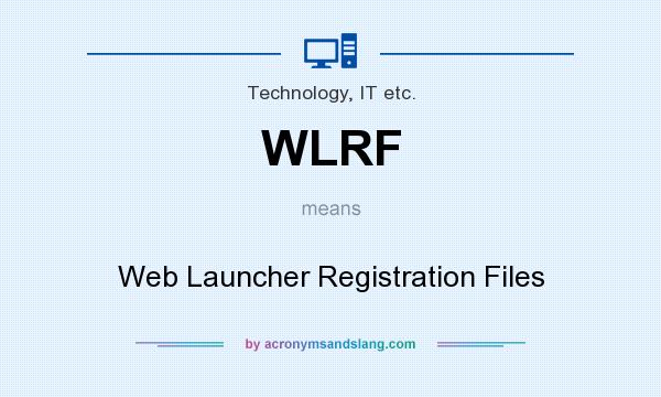 What does WLRF mean? It stands for Web Launcher Registration Files
