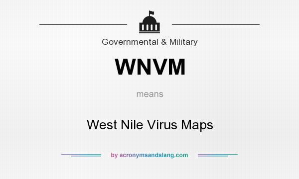 What does WNVM mean? It stands for West Nile Virus Maps