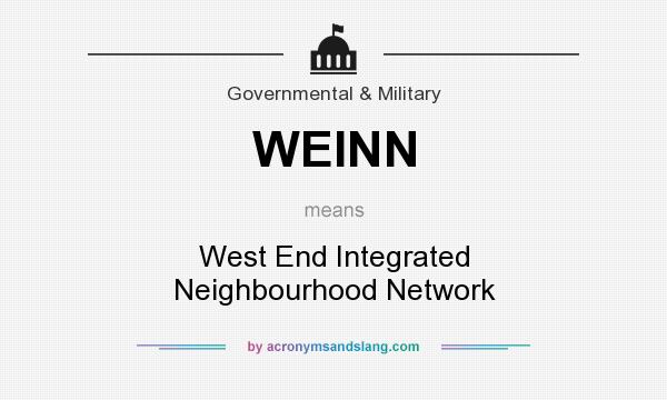 What does WEINN mean? It stands for West End Integrated Neighbourhood Network