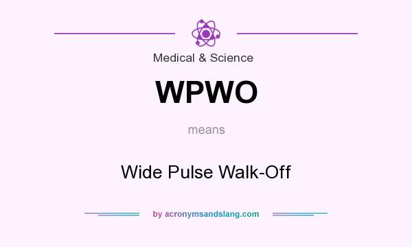 What does WPWO mean? It stands for Wide Pulse Walk-Off