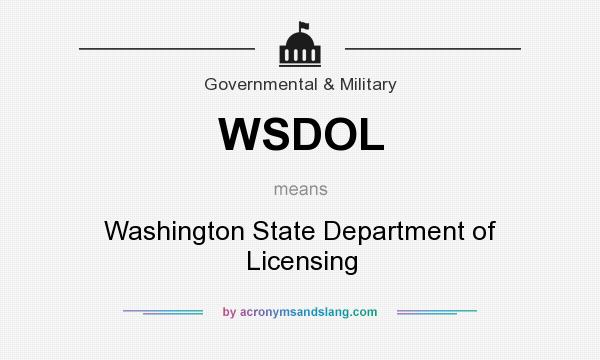 What does WSDOL mean? It stands for Washington State Department of Licensing