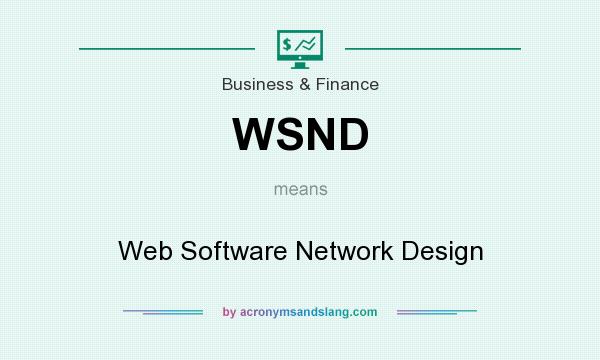 What does WSND mean? It stands for Web Software Network Design