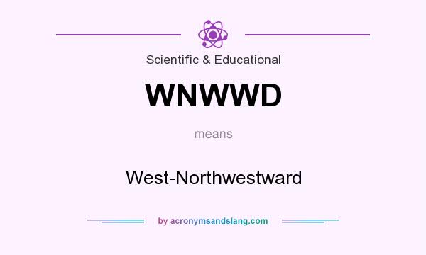What does WNWWD mean? It stands for West-Northwestward