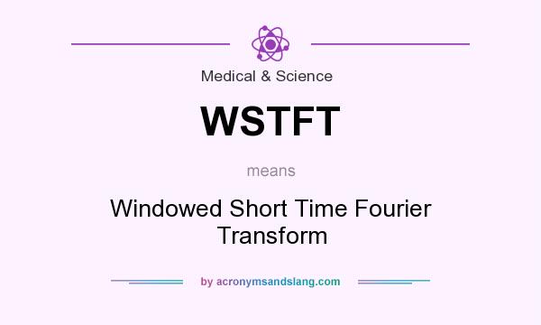 What does WSTFT mean? It stands for Windowed Short Time Fourier Transform