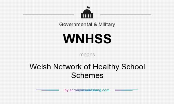 What does WNHSS mean? It stands for Welsh Network of Healthy School Schemes