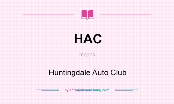 What does HAC mean? It stands for Huntingdale Auto Club