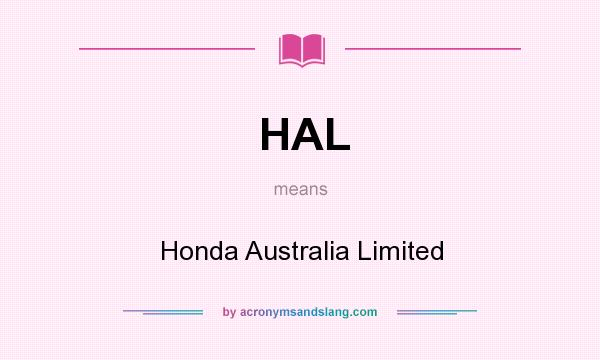 What does HAL mean? It stands for Honda Australia Limited