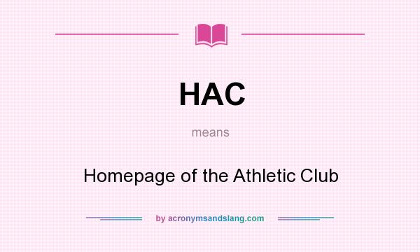What does HAC mean? It stands for Homepage of the Athletic Club
