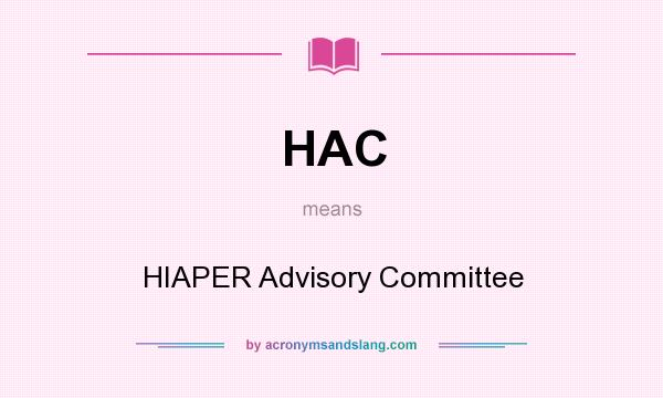 What does HAC mean? It stands for HIAPER Advisory Committee
