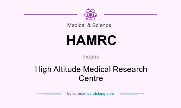 What does HAMRC mean? It stands for High Altitude Medical Research Centre