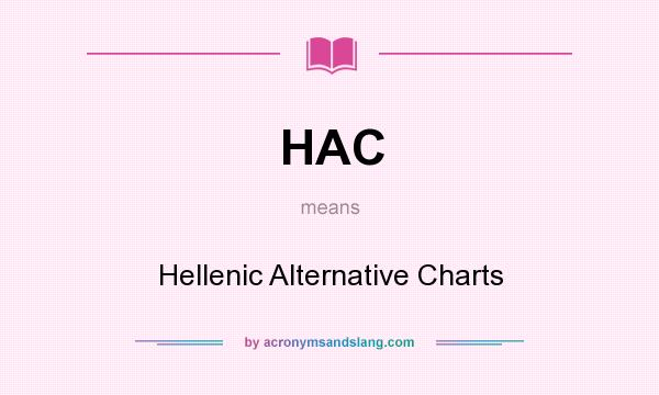 What does HAC mean? It stands for Hellenic Alternative Charts