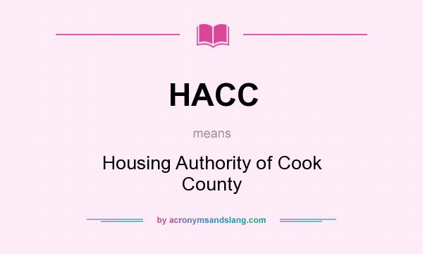 What does HACC mean? It stands for Housing Authority of Cook County