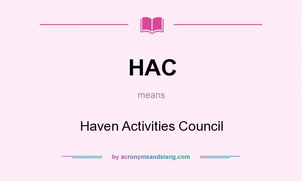 What does HAC mean? It stands for Haven Activities Council