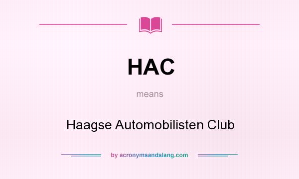 What does HAC mean? It stands for Haagse Automobilisten Club