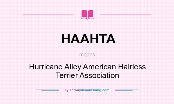 What does HAAHTA mean? It stands for Hurricane Alley American Hairless Terrier Association