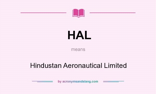 What does HAL mean? It stands for Hindustan Aeronautical Limited
