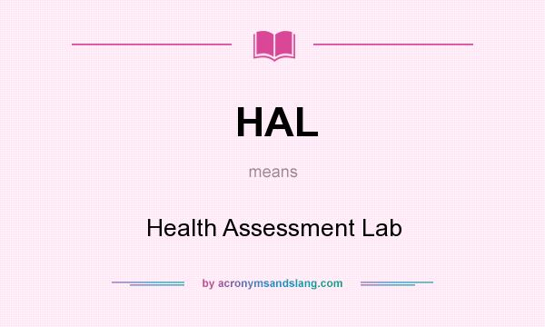What does HAL mean? It stands for Health Assessment Lab