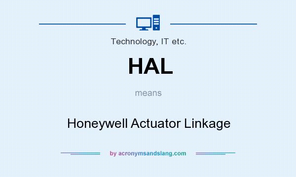What does HAL mean? It stands for Honeywell Actuator Linkage