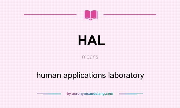 What does HAL mean? It stands for human applications laboratory