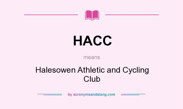 What does HACC mean? It stands for Halesowen Athletic and Cycling Club