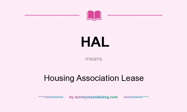What does HAL mean? It stands for Housing Association Lease