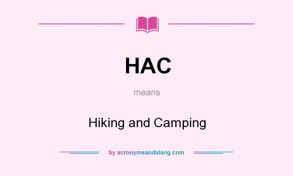 What does HAC mean? It stands for Hiking and Camping