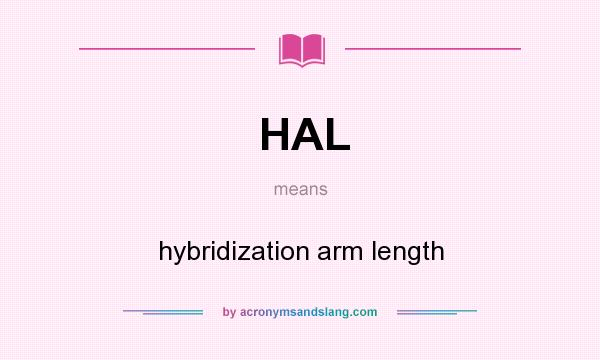 What does HAL mean? It stands for hybridization arm length