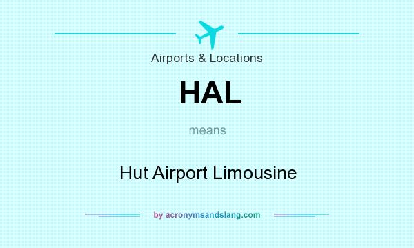 What does HAL mean? It stands for Hut Airport Limousine