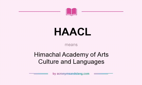 What does HAACL mean? It stands for Himachal Academy of Arts Culture and Languages