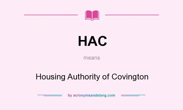 What does HAC mean? It stands for Housing Authority of Covington