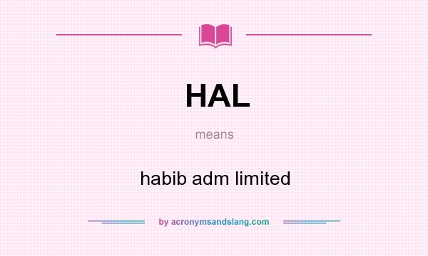 What does HAL mean? It stands for habib adm limited