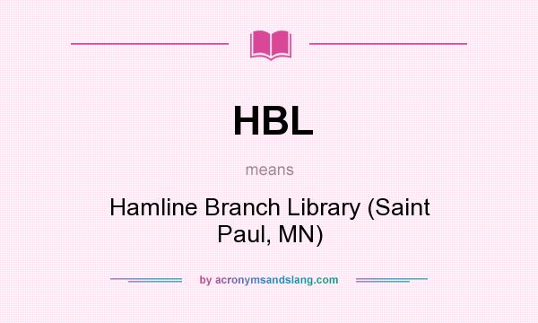 What does HBL mean? It stands for Hamline Branch Library (Saint Paul, MN)