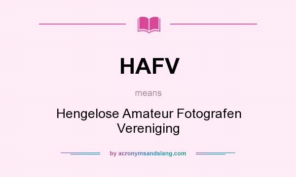 What does HAFV mean? It stands for Hengelose Amateur Fotografen Vereniging
