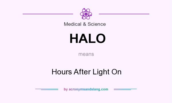 What does HALO mean? It stands for Hours After Light On