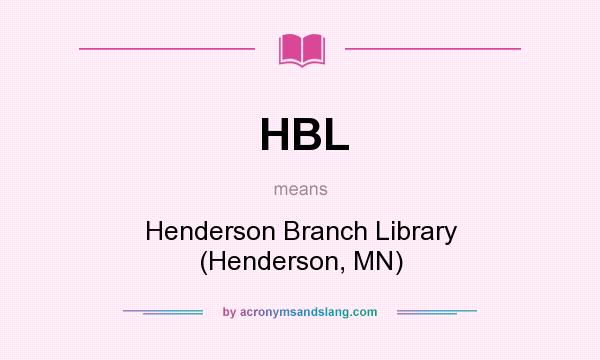 What does HBL mean? It stands for Henderson Branch Library (Henderson, MN)
