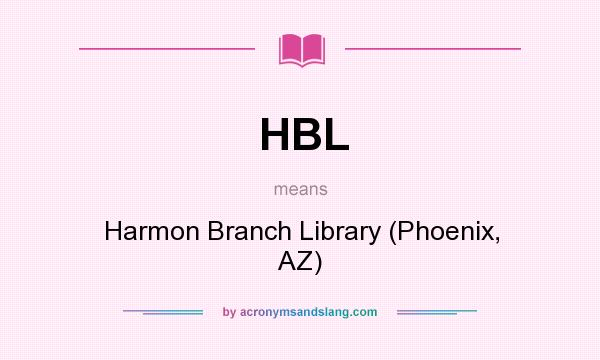 What does HBL mean? It stands for Harmon Branch Library (Phoenix, AZ)