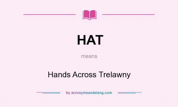 What does HAT mean? It stands for Hands Across Trelawny