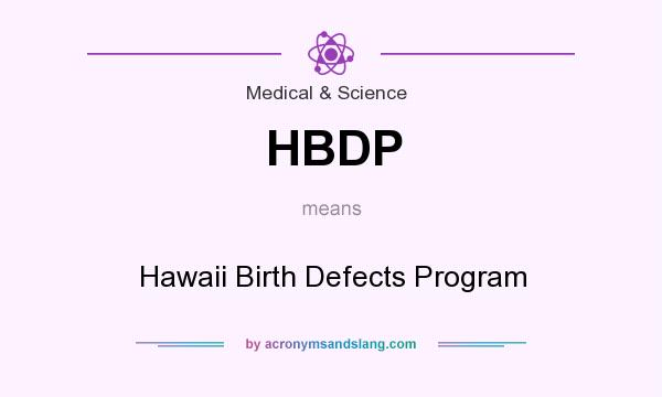 What does HBDP mean? It stands for Hawaii Birth Defects Program