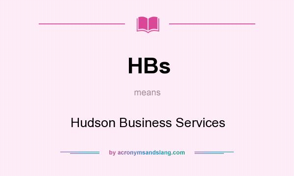 What does HBs mean? It stands for Hudson Business Services