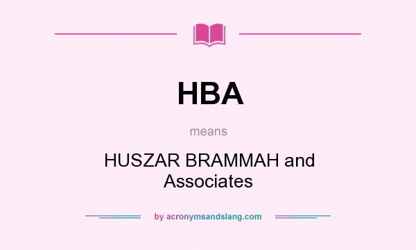 What does HBA mean? It stands for HUSZAR BRAMMAH and Associates